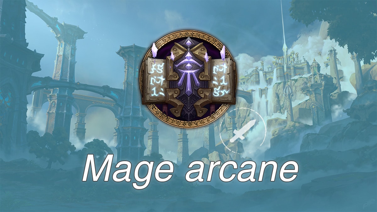 WoW Guide Du Mage Arcane DPS MM Sur Dragonflight