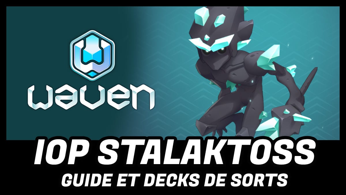 Guide du deck Iop Glaive Stalaktoss sur Waven