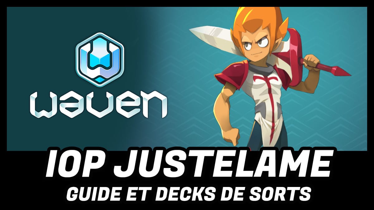 Guide du deck Iop Justelame Brutale sur Waven