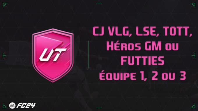 ea-sports-fc-24-DCE-SBC-CJ-VLG-LSE-TOTT-Heros-GM-ou-FUTTIES-E-1-2-3-solution-vignette