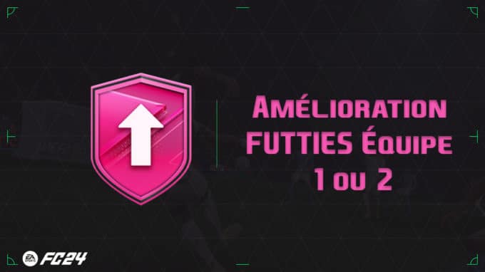 ea-sports-fc-24-DCE-SBC-amelioration-futties-equipe-1-ou-2-solution-vignette