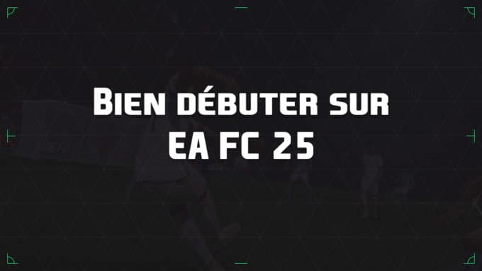 ea-fc-25-FUT-guide-débuter-vignette