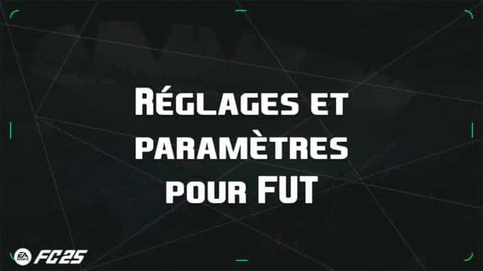 ea-fc-25-FUT-parametre-reglages-guide-vignette