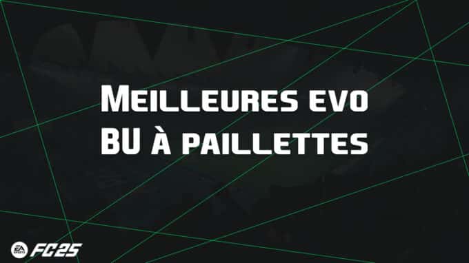 ea-fc-25-FUT-EVO-BU-paillettes-guide-vignette