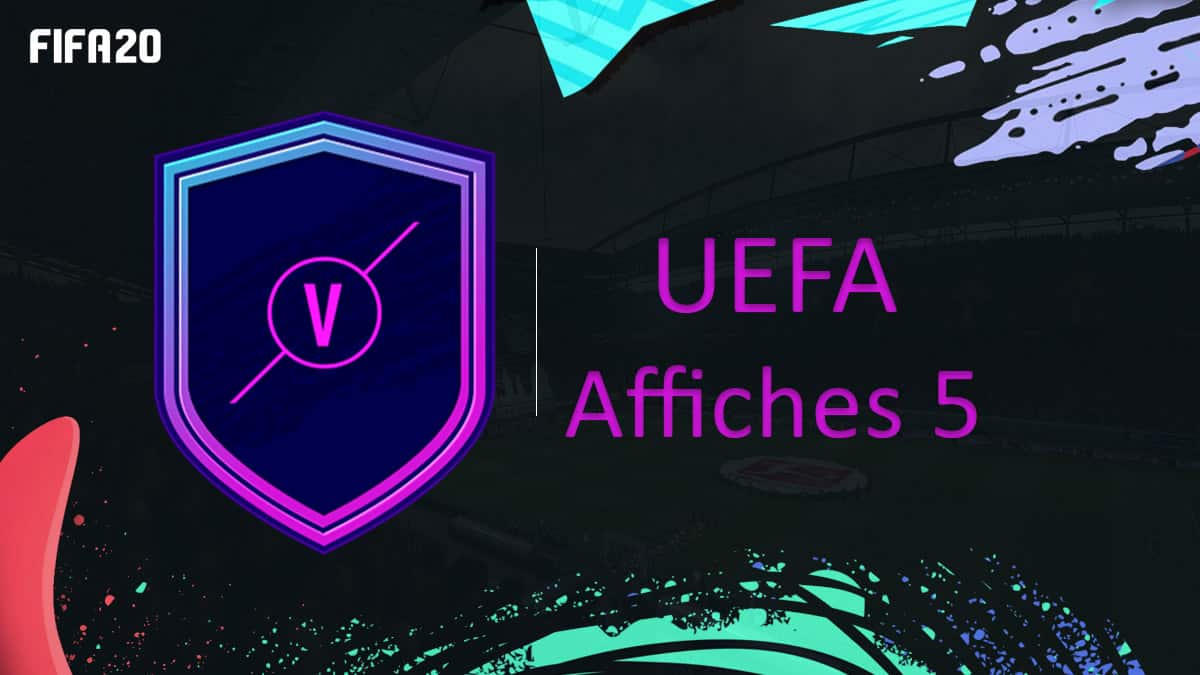 fifa-20-fut-dce-affiches-uefa-5-moins-cher-astuce-equipe-guide