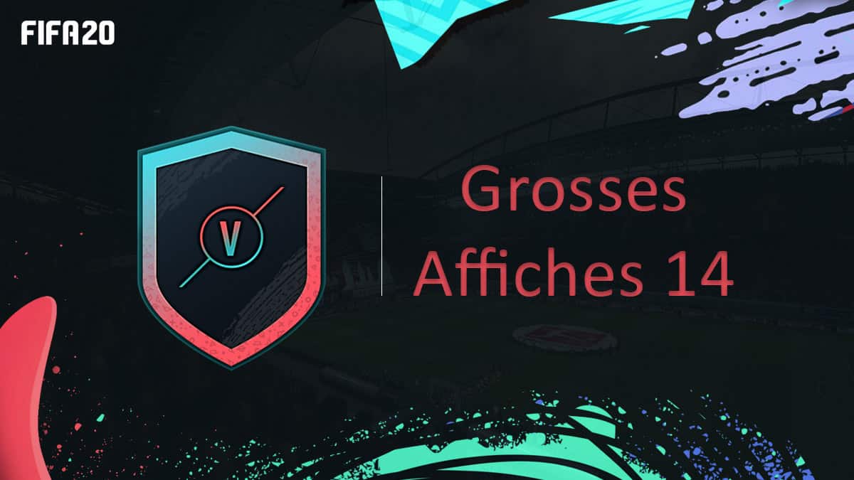 fifa-20-fut-dce-grosses-affiches-semaine-14-solution-pas-cher-meilleur-guide-vignette