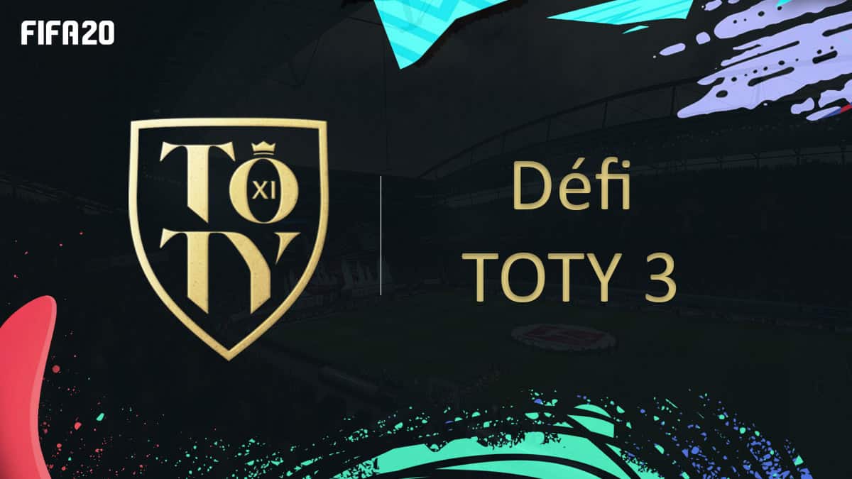 fifa-20-fut-dce-défi-toty-3-solution-pas-cher-meilleur-guide-vignette