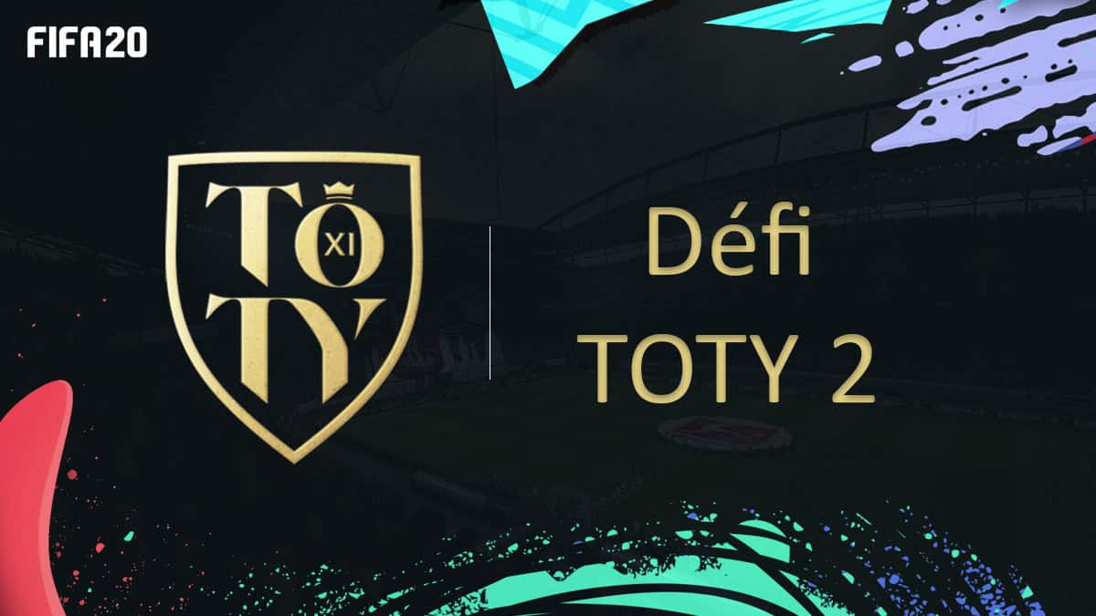 fifa-20-fut-dce-défi-toty-2-solution-pas-cher-meilleur-guide-vignette